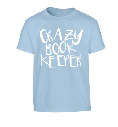 Crazy bookkeeper Children's light blue Tshirt 12-13 Years
