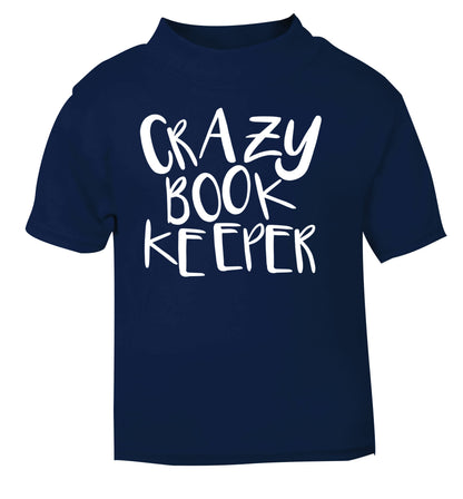 Crazy bookkeeper navy Baby Toddler Tshirt 2 Years