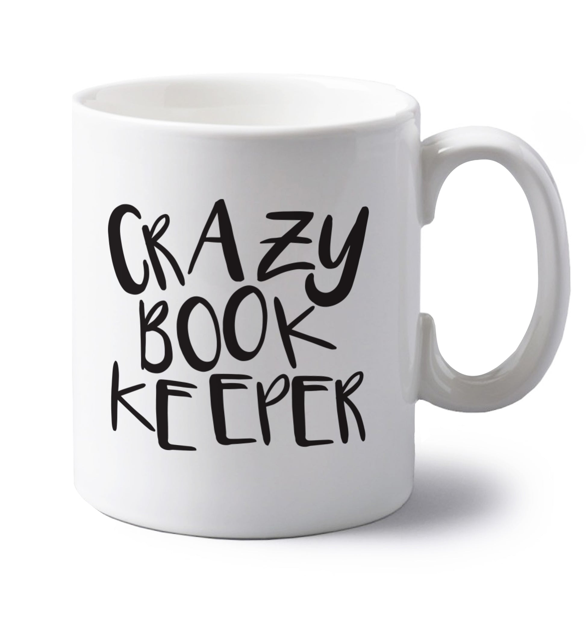 Crazy bookkeeper left handed white ceramic mug 