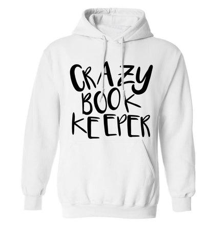 Crazy bookkeeper adults unisex white hoodie 2XL