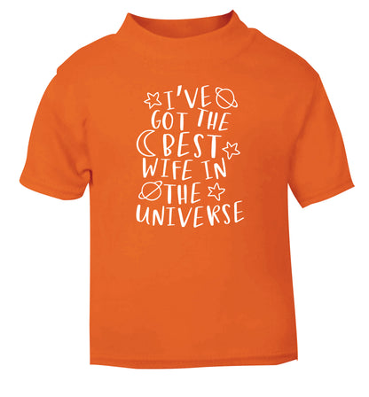 I've got the best wife in the universe orange Baby Toddler Tshirt 2 Years