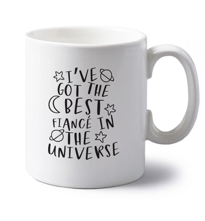I've got the best fiance in the universe left handed white ceramic mug 