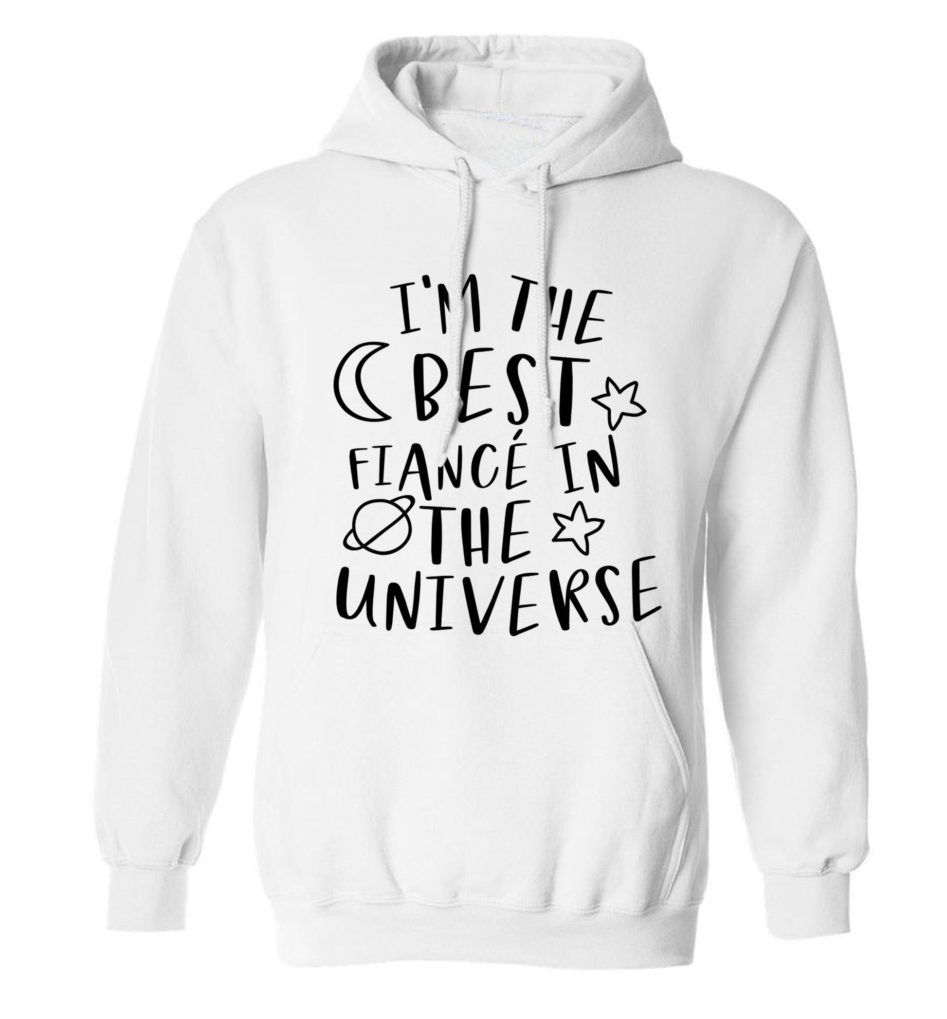 I'm the best fiance in the universe adults unisex white hoodie 2XL