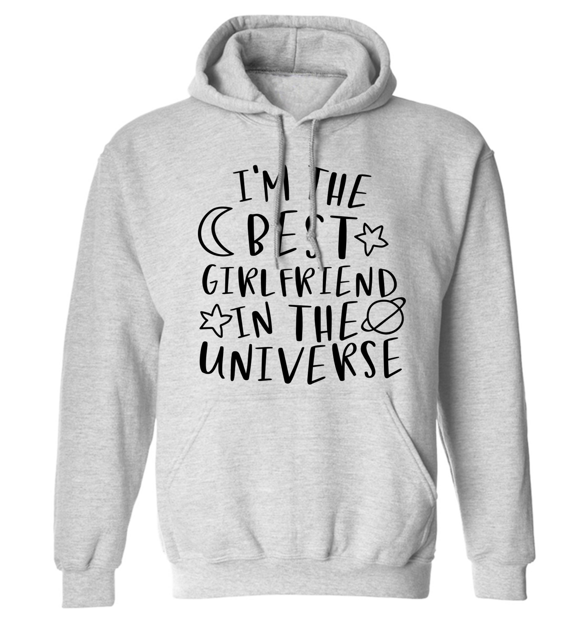I'm the best girlfriend in the universe adults unisex grey hoodie 2XL