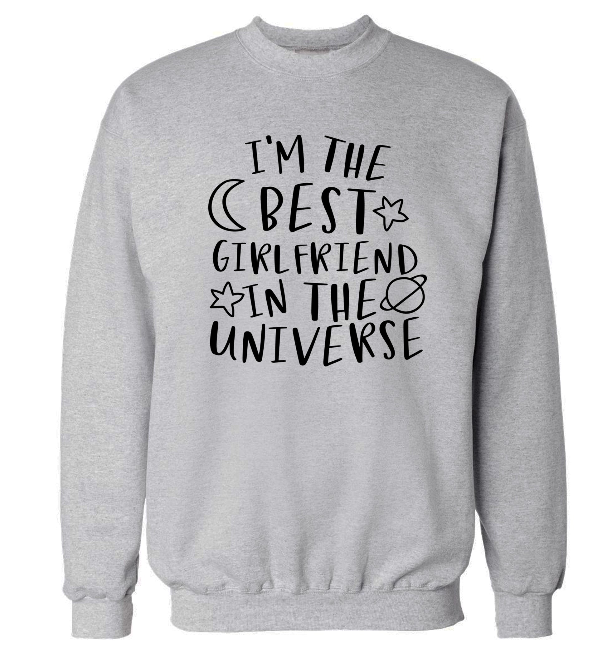 I'm the best girlfriend in the universe Adult's unisex grey Sweater 2XL