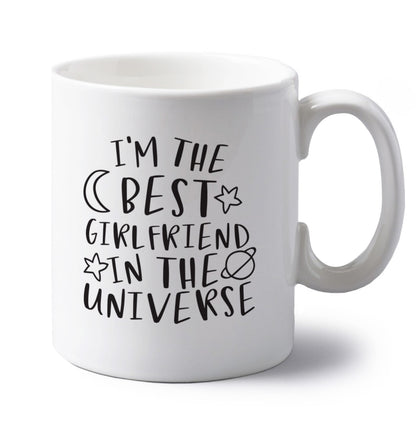 I'm the best girlfriend in the universe left handed white ceramic mug 