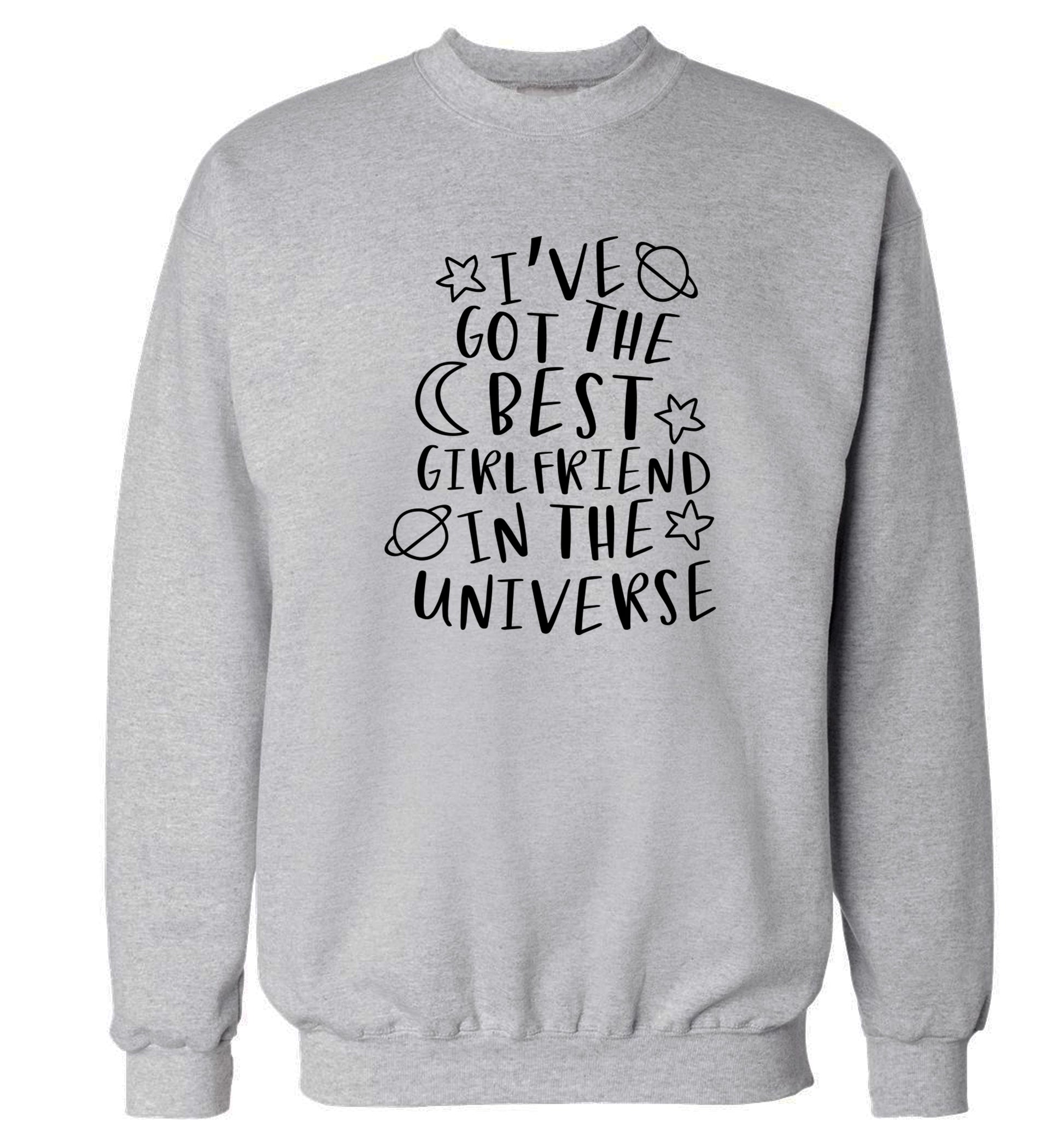 I've got the best girlfriend in the universe Adult's unisex grey Sweater 2XL
