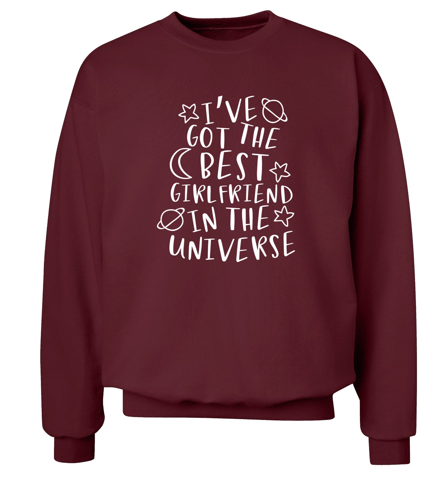 I've got the best girlfriend in the universe Adult's unisex maroon Sweater 2XL