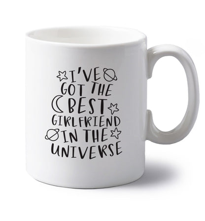 I've got the best girlfriend in the universe left handed white ceramic mug 