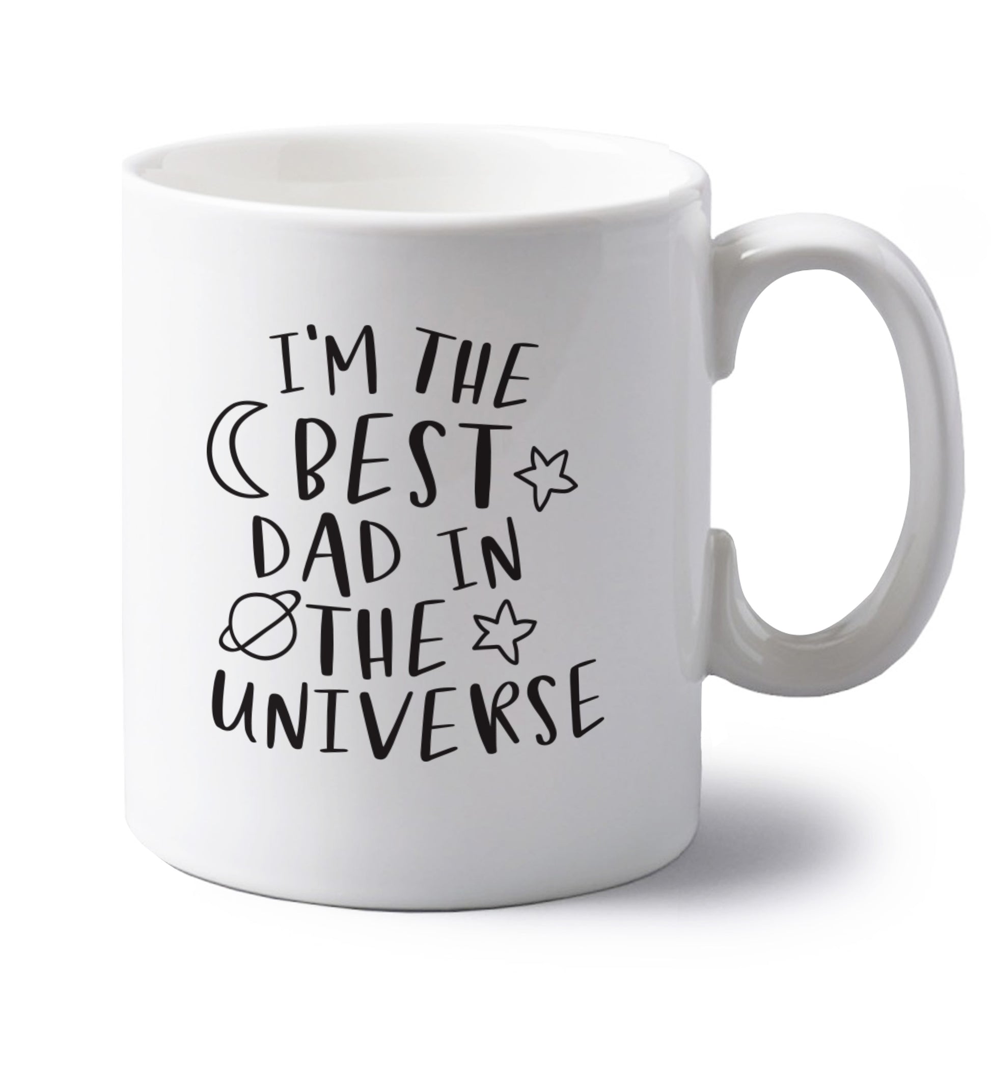 I'm the best dad in the universe left handed white ceramic mug 