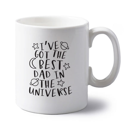 I've got the best dad in the universe left handed white ceramic mug 