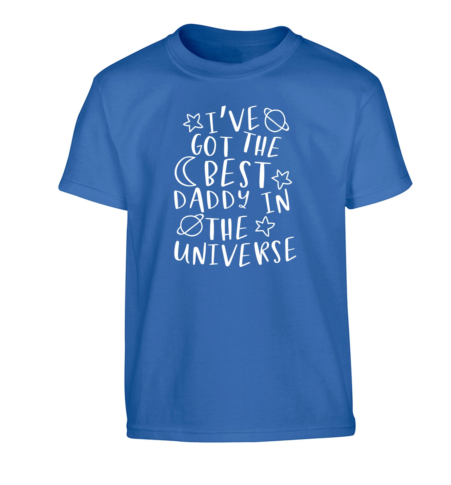 I've got the best daddy in the universe Children's blue Tshirt 12-13 Years