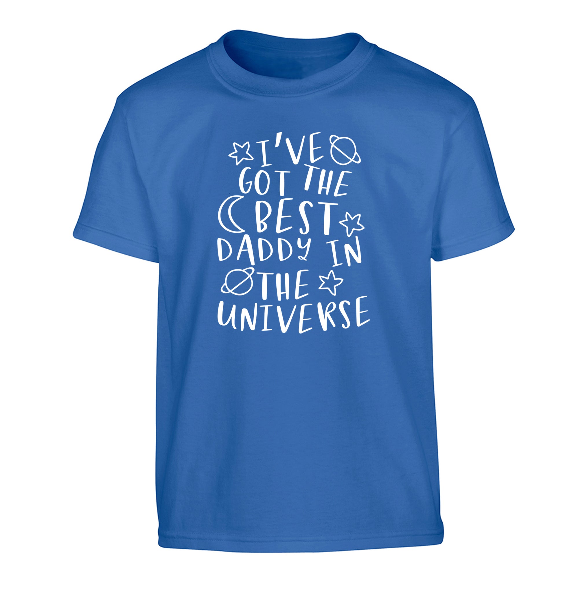 I've got the best daddy in the universe Children's blue Tshirt 12-13 Years