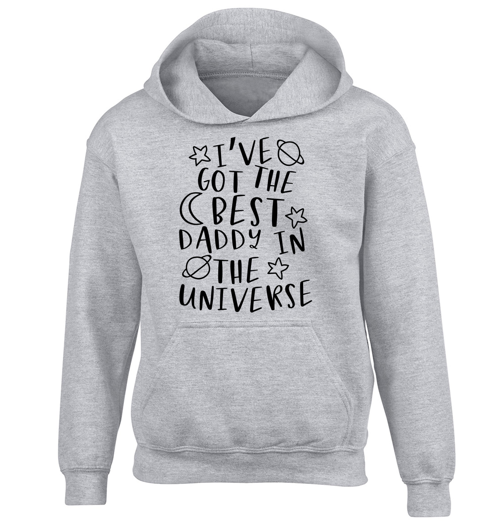 I've got the best daddy in the universe children's grey hoodie 12-13 Years