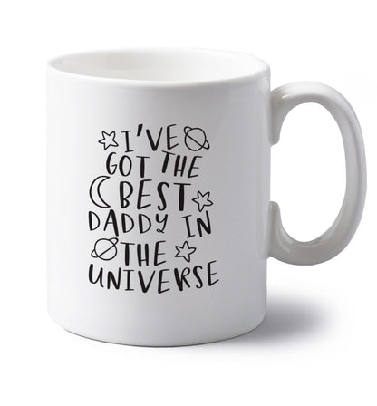 I've got the best daddy in the universe left handed white ceramic mug 