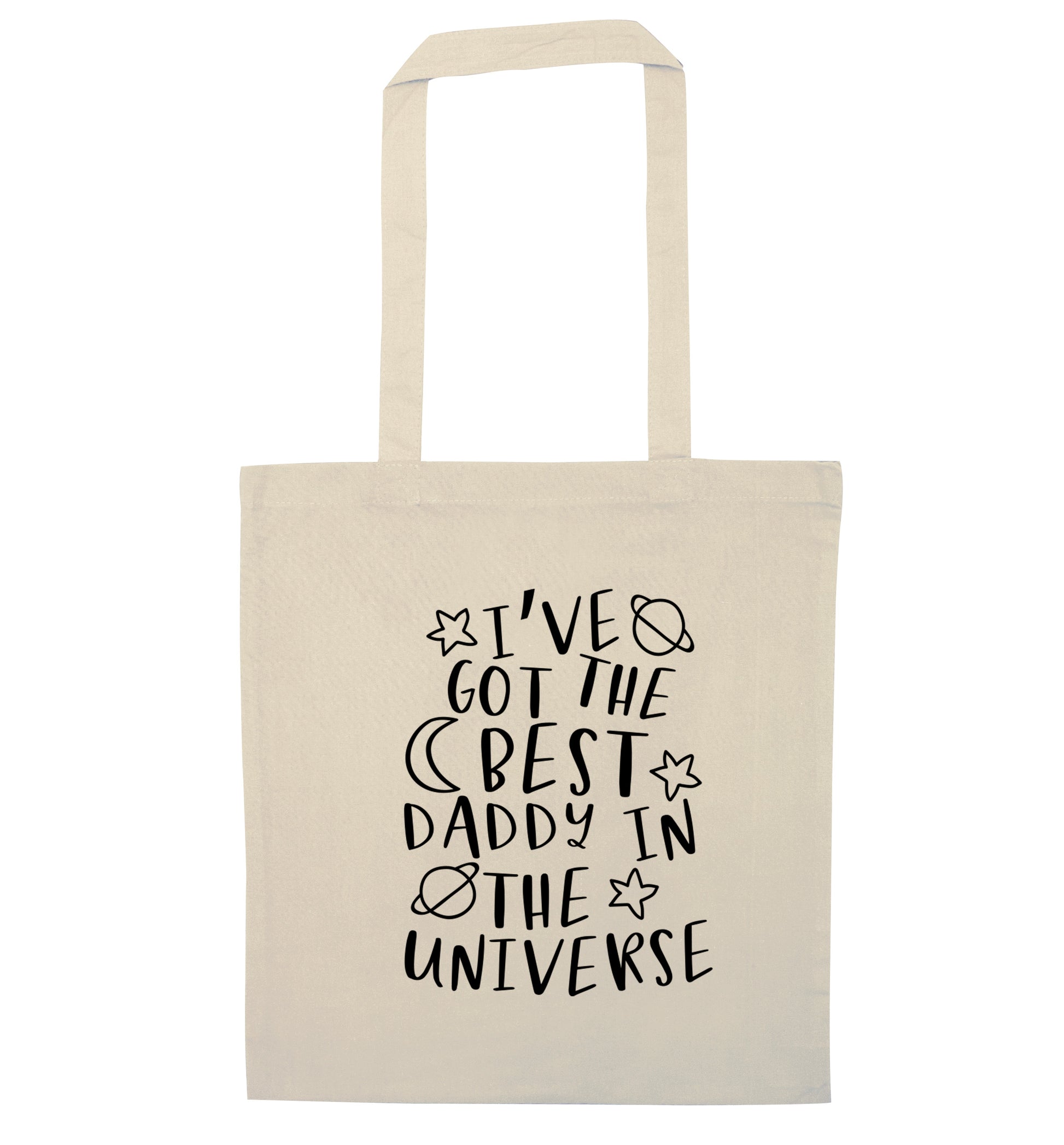 I've got the best daddy in the universe natural tote bag