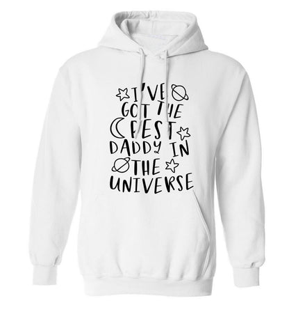 I've got the best daddy in the universe adults unisex white hoodie 2XL