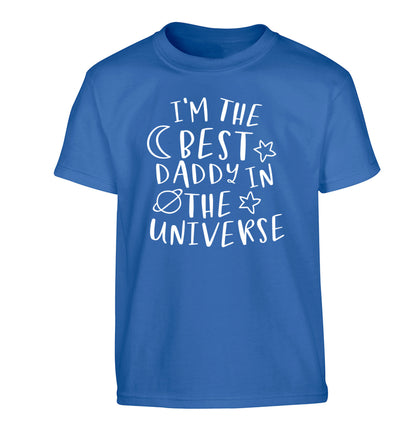 I'm the best daddy in the universe Children's blue Tshirt 12-13 Years