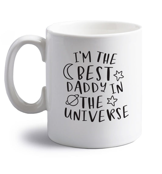 I'm the best daddy in the universe right handed white ceramic mug 