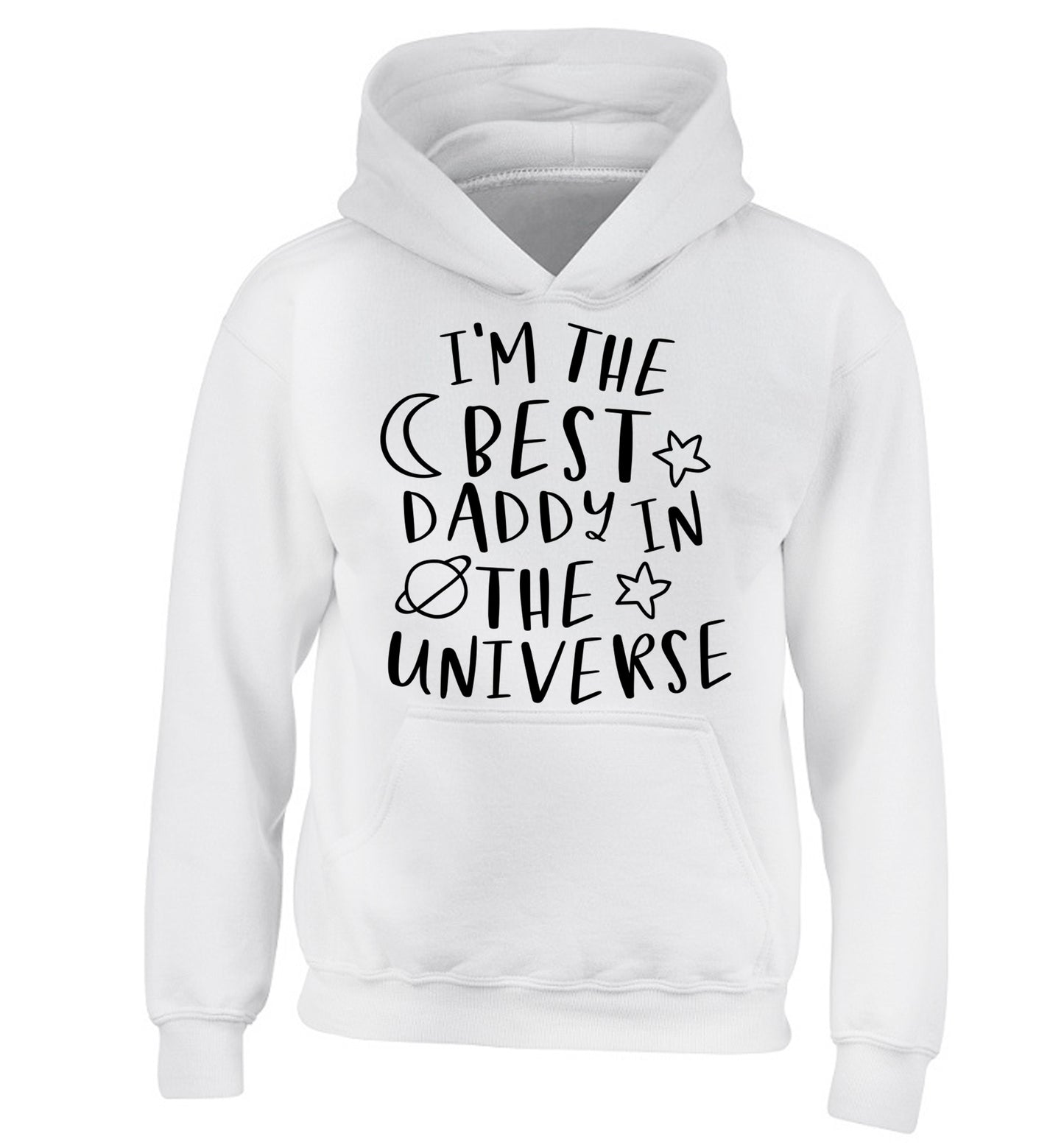 I'm the best daddy in the universe children's white hoodie 12-13 Years