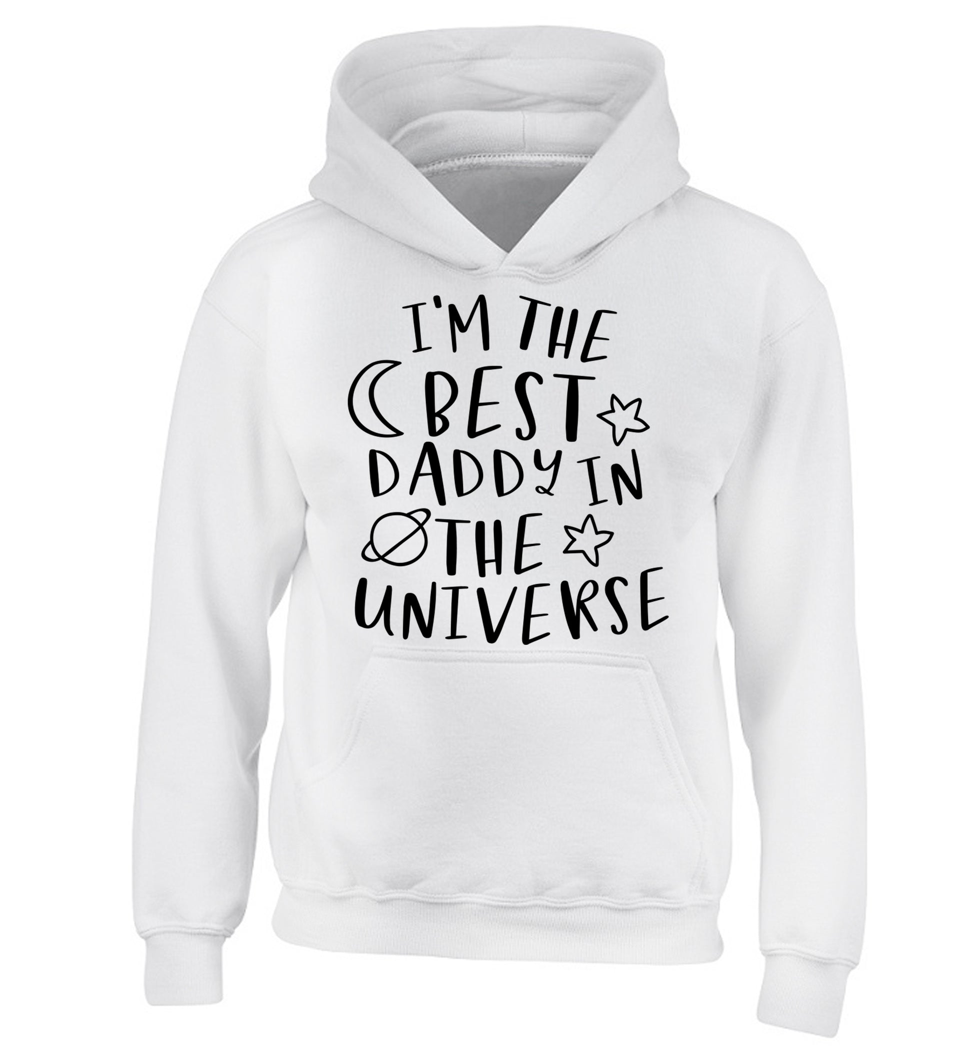 I'm the best daddy in the universe children's white hoodie 12-13 Years
