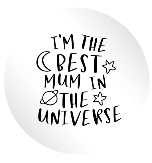 I'm the best mum in the universe 24 @ 45mm matt circle stickers