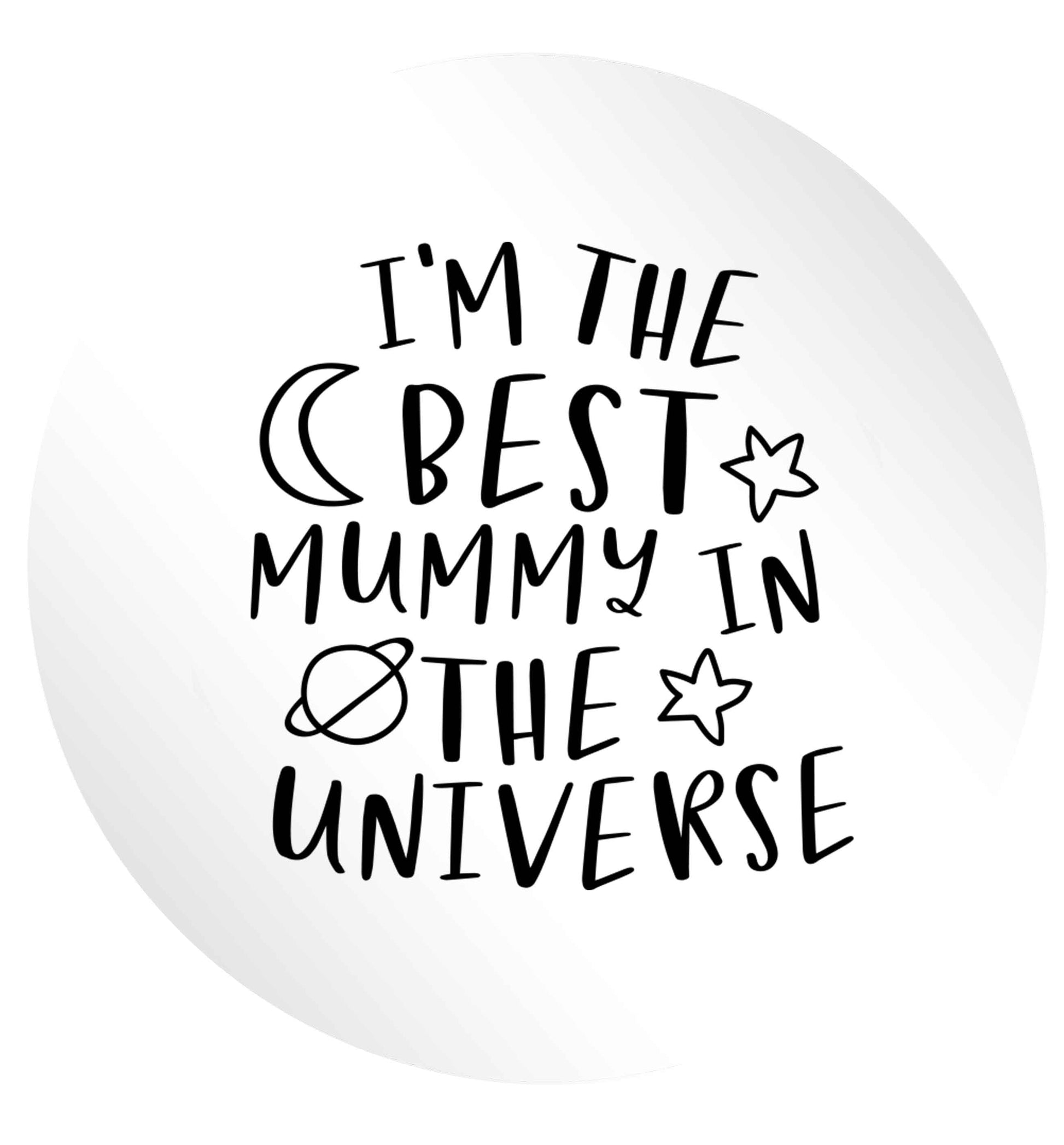 I'm the best mummy in the universe 24 @ 45mm matt circle stickers