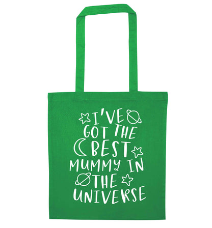 I've got the best mummy in the universe green tote bag