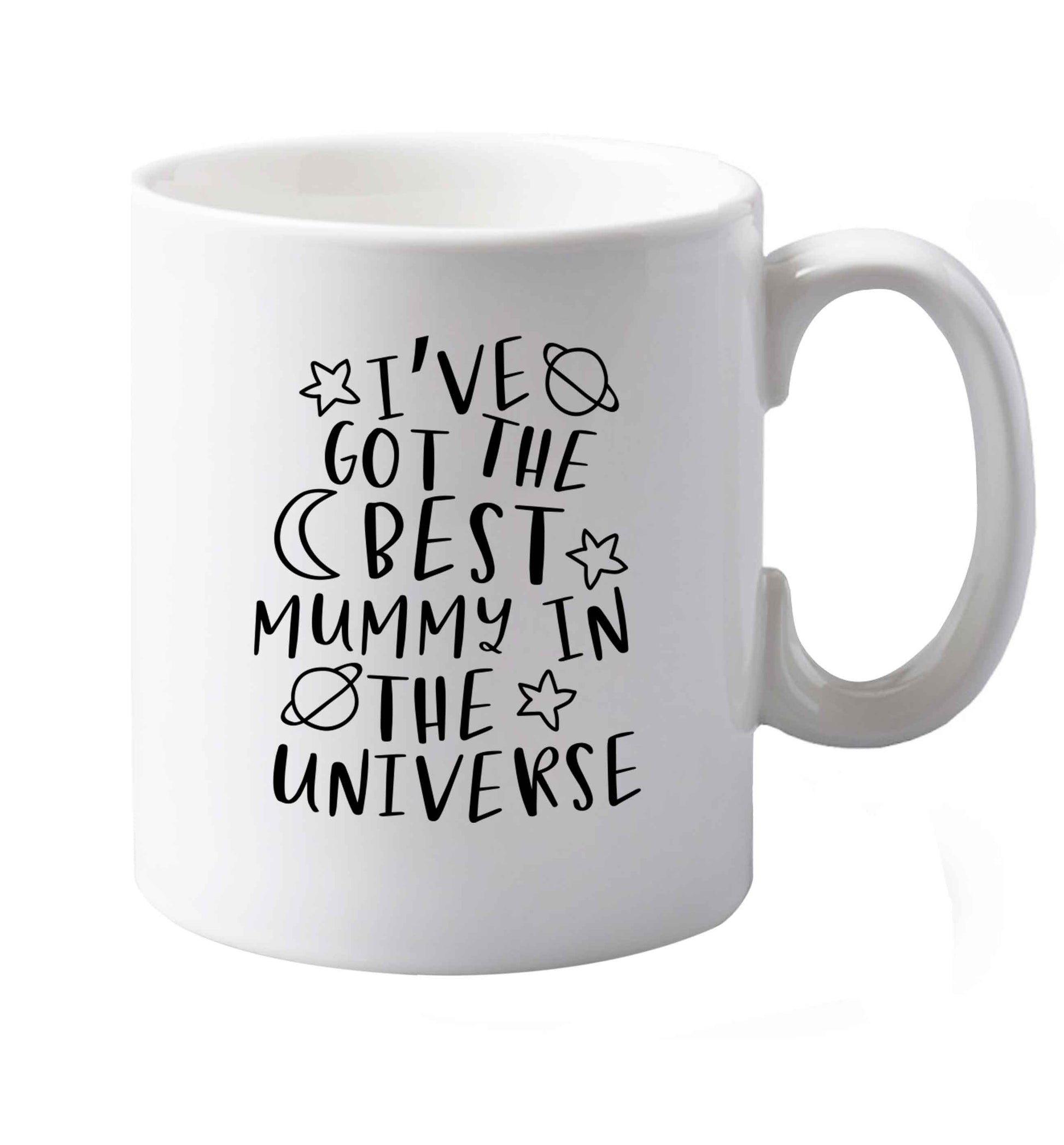10 oz I've got the best mummy in the universe ceramic mug both sides