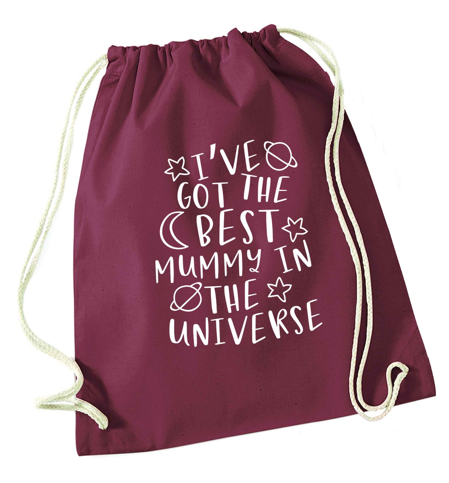 I've got the best mummy in the universe maroon drawstring bag