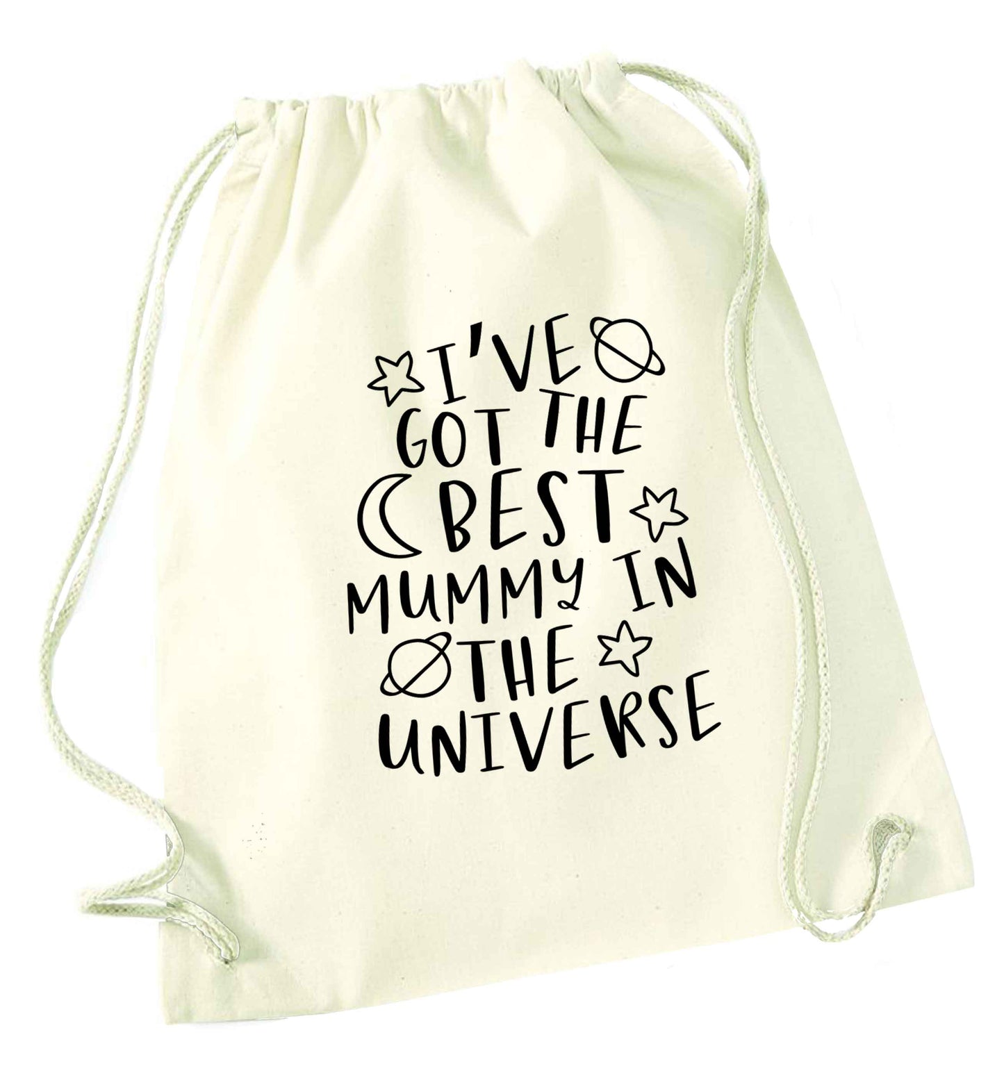 I've got the best mummy in the universe natural drawstring bag