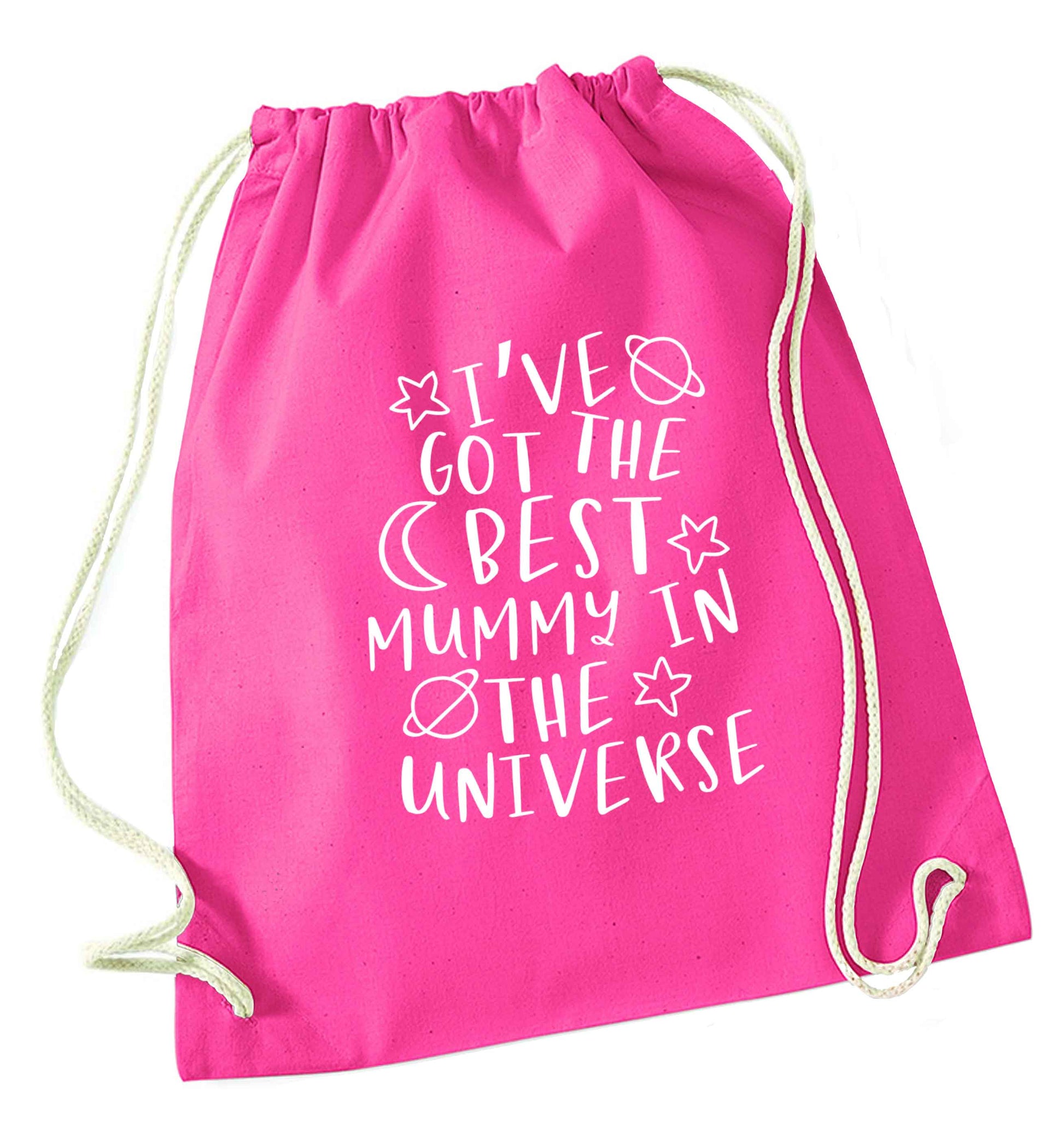 I've got the best mummy in the universe pink drawstring bag