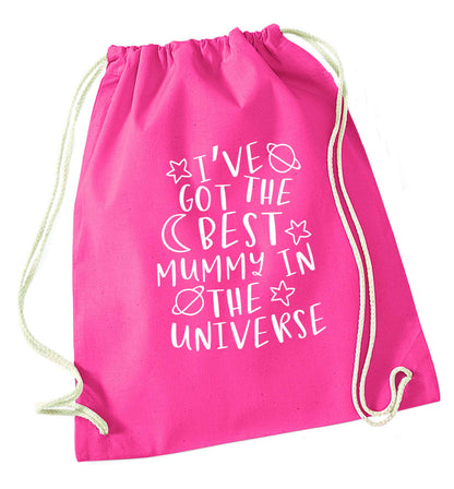 I've got the best mummy in the universe pink drawstring bag