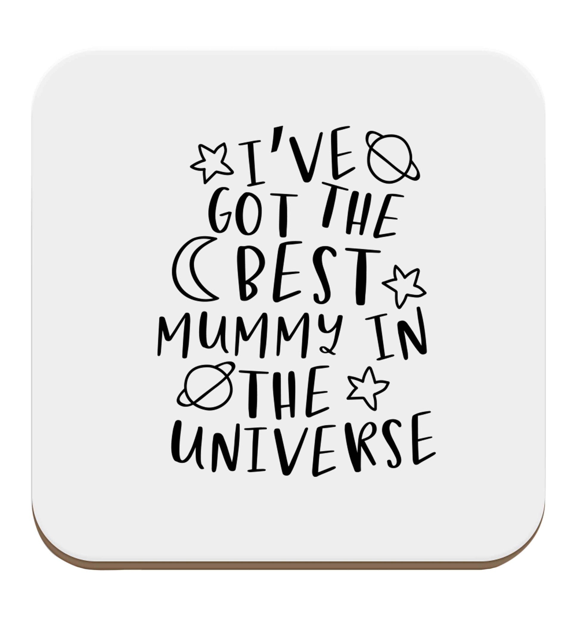I've got the best mummy in the universe set of four coasters