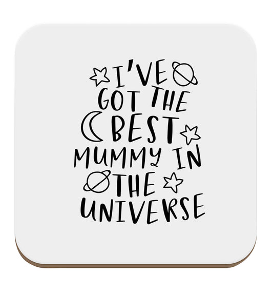 I've got the best mummy in the universe set of four coasters