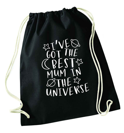 I've got the best mum in the universe black drawstring bag