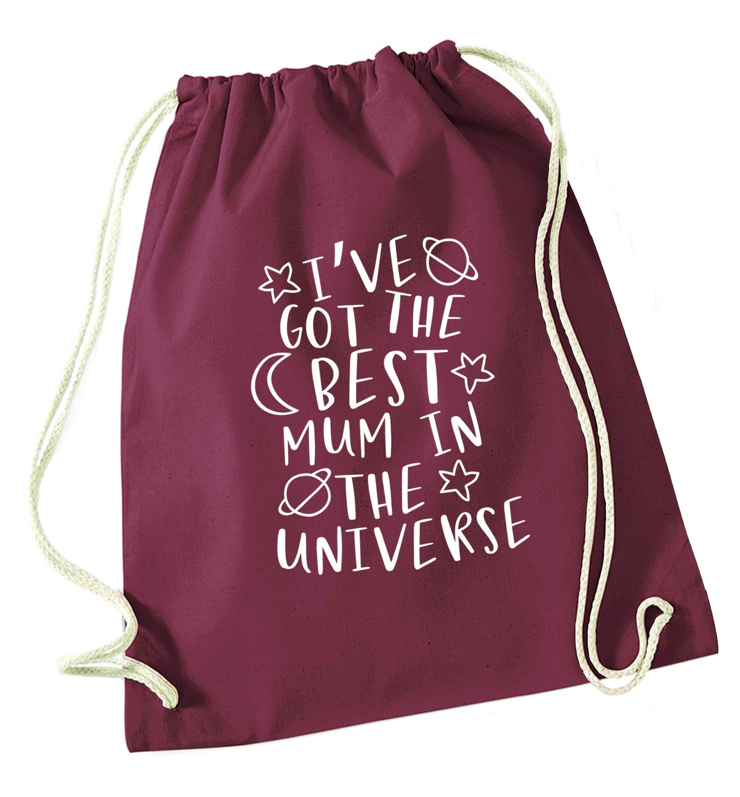 I've got the best mum in the universe maroon drawstring bag