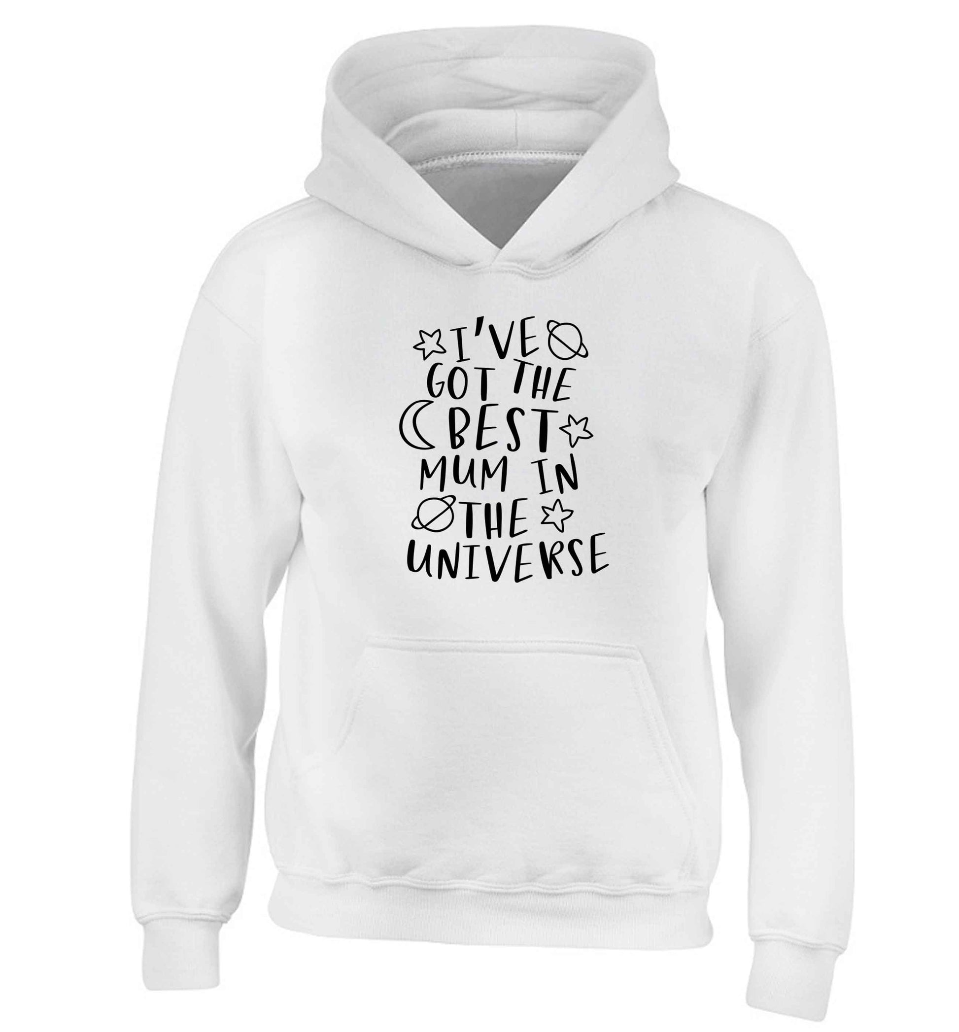 I've got the best mum in the universe children's white hoodie 12-13 Years