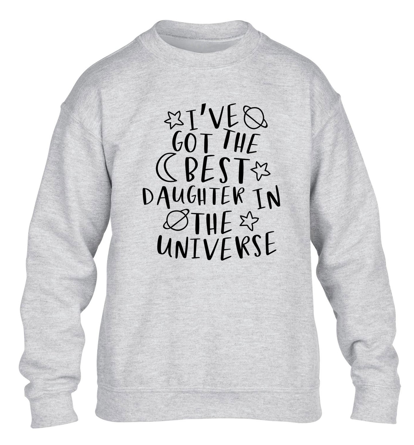 I've got the best daughter in the universe children's grey sweater 12-13 Years