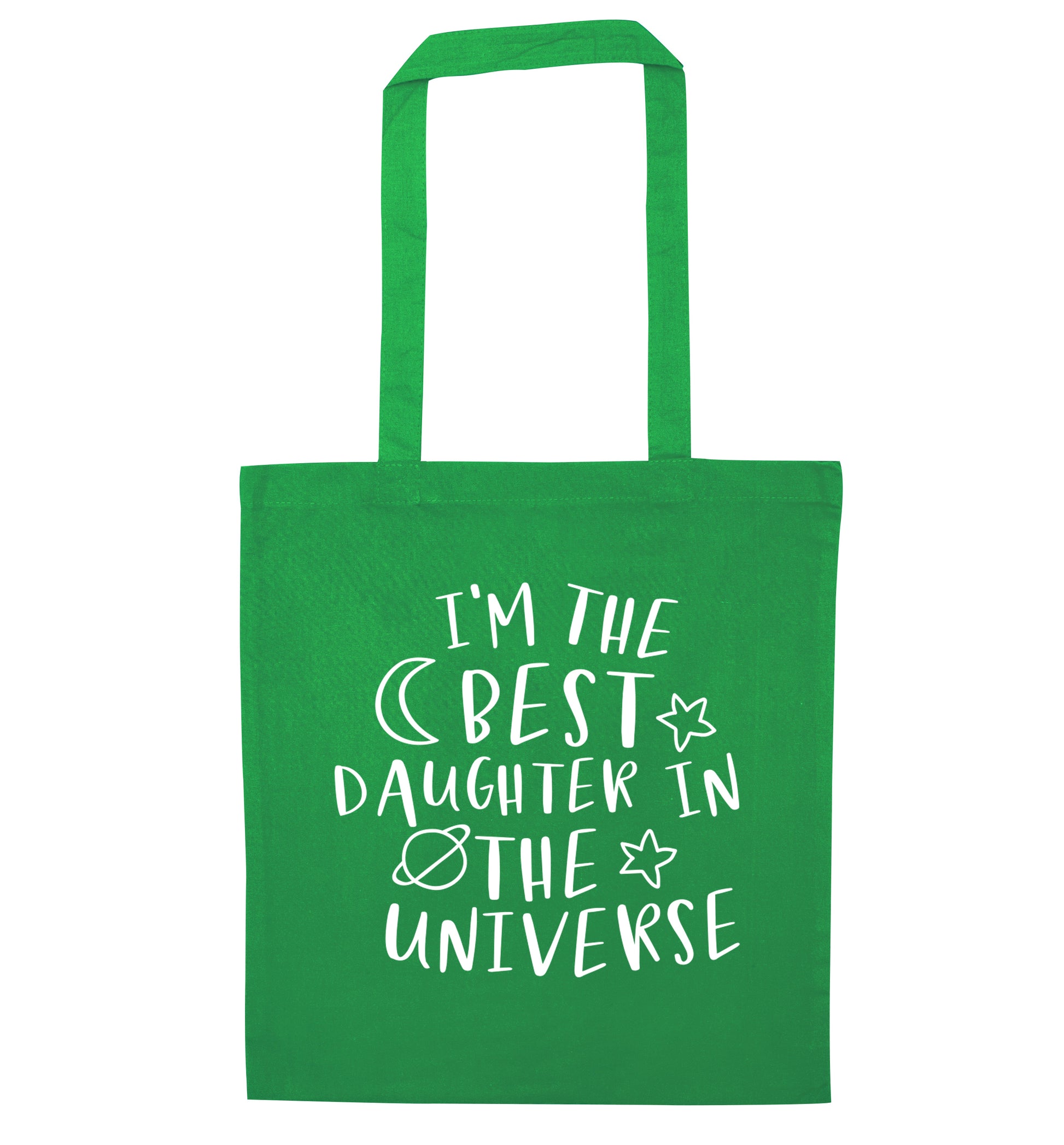 I'm the best daughter in the universe green tote bag