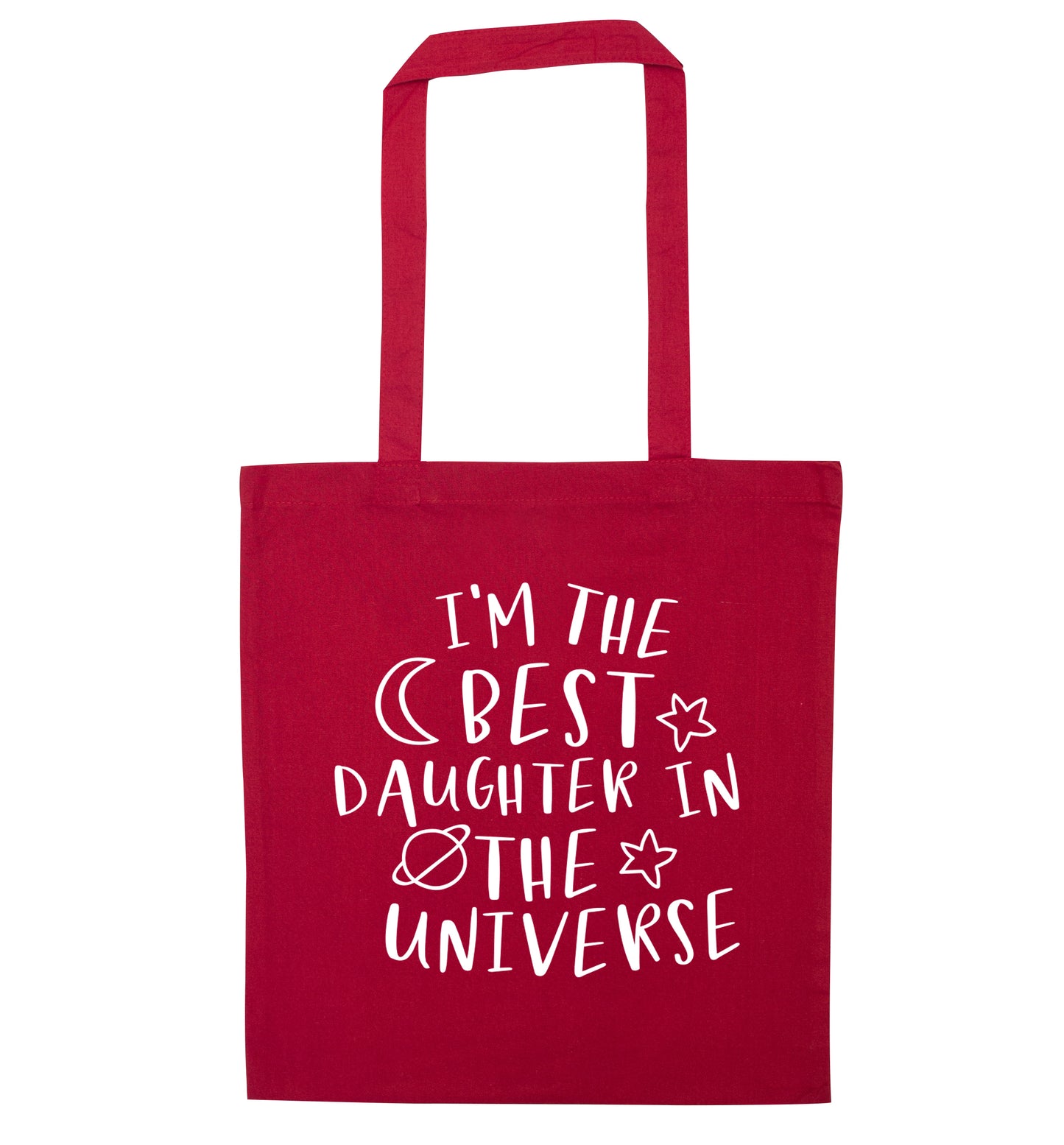 I'm the best daughter in the universe red tote bag