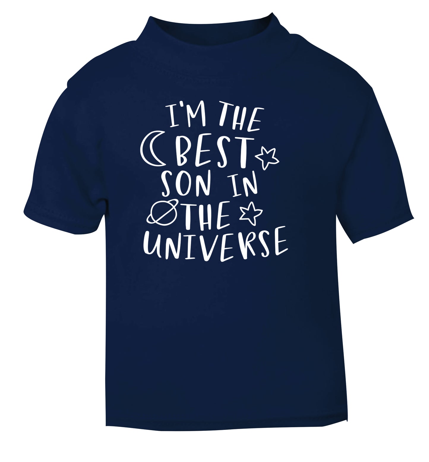 I'm the best son in the universe navy Baby Toddler Tshirt 2 Years