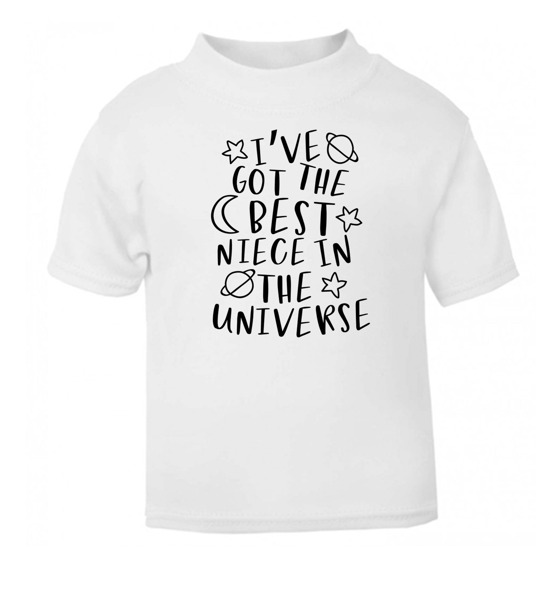 I've got the best niece in the universe white Baby Toddler Tshirt 2 Years