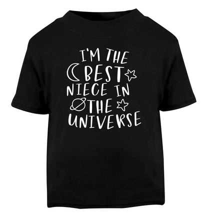I'm the best niece in the universe Black Baby Toddler Tshirt 2 years