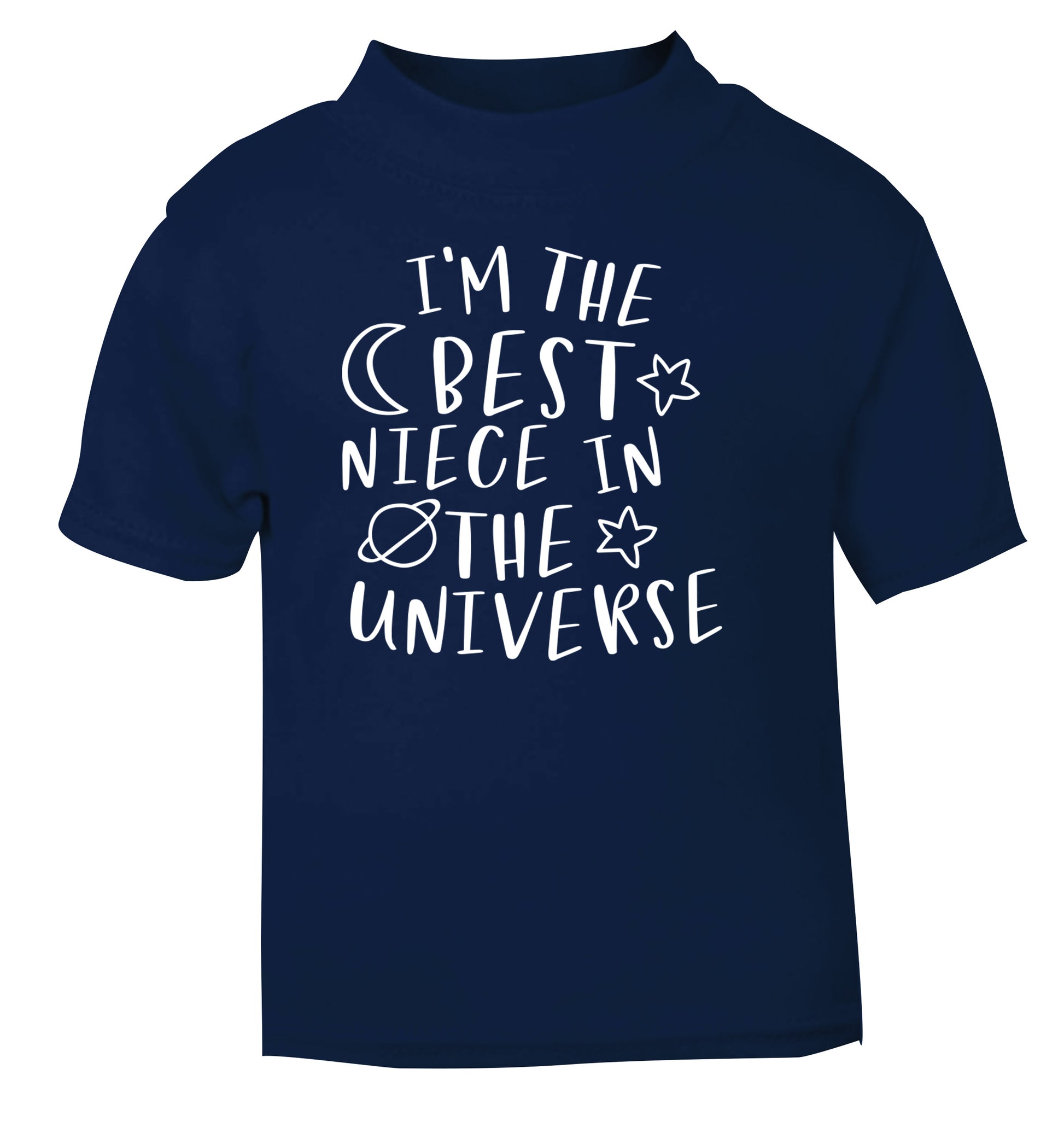 I'm the best niece in the universe navy Baby Toddler Tshirt 2 Years