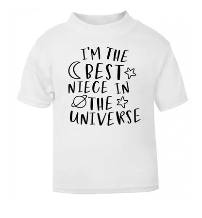 I'm the best niece in the universe white Baby Toddler Tshirt 2 Years