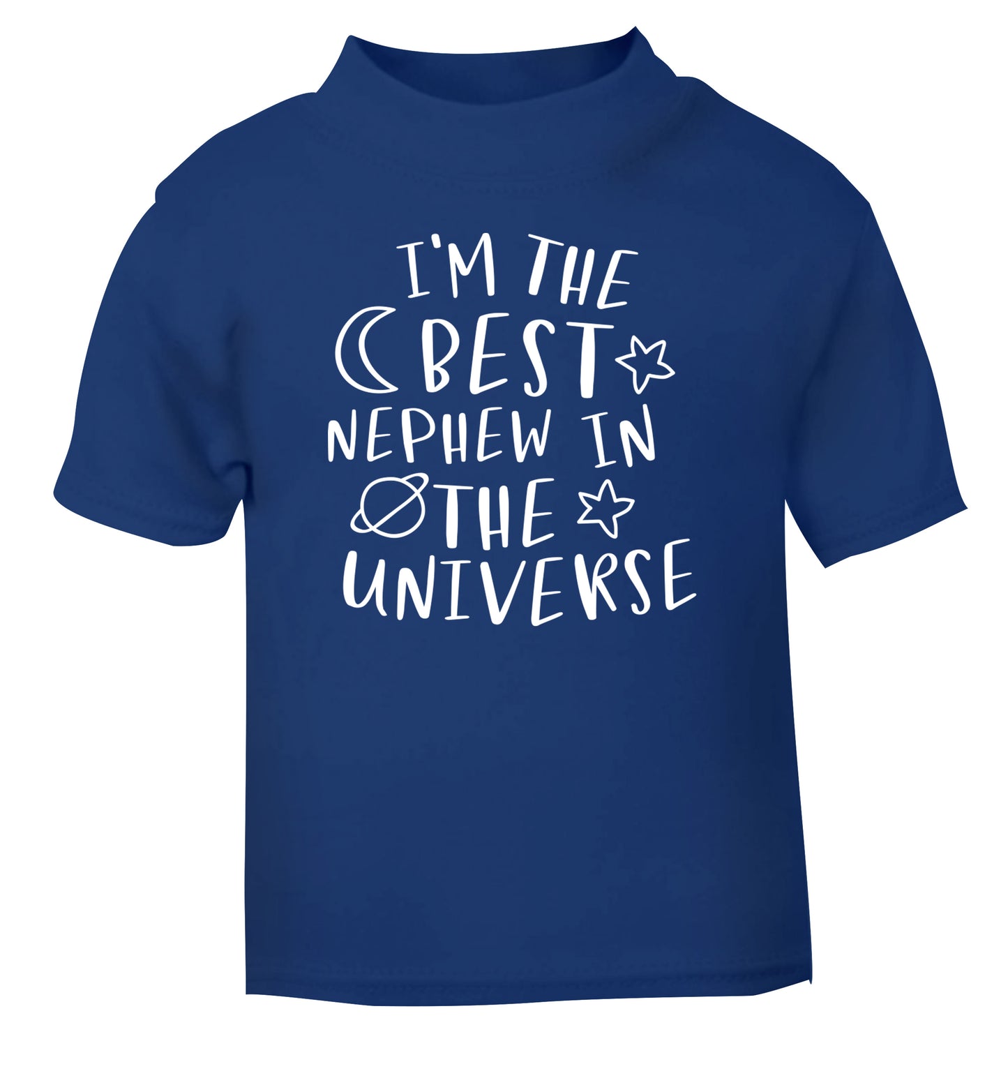 I'm the best nephew in the universe blue Baby Toddler Tshirt 2 Years