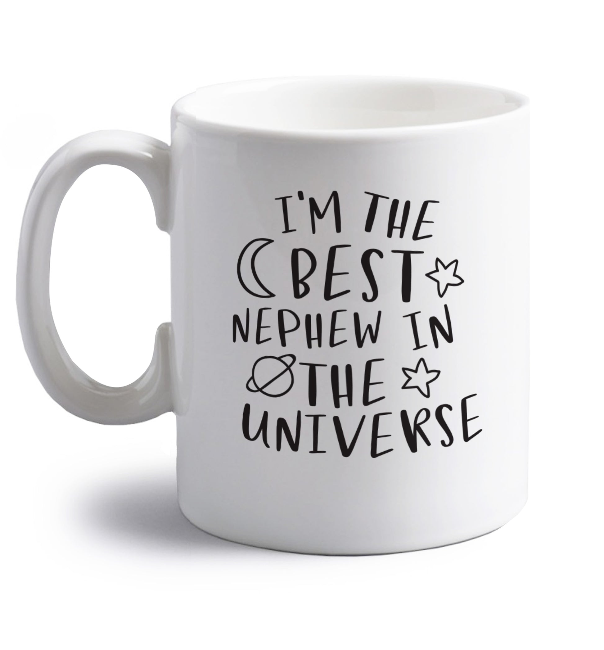 I'm the best nephew in the universe right handed white ceramic mug 