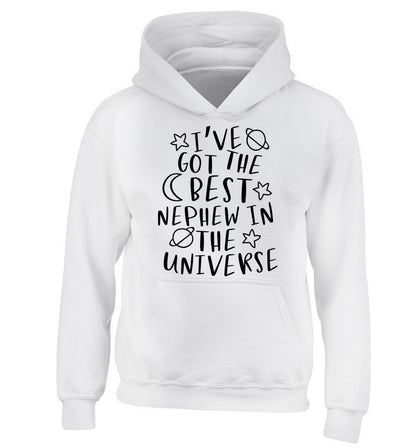 I've got the best nephew in the universe children's white hoodie 12-13 Years