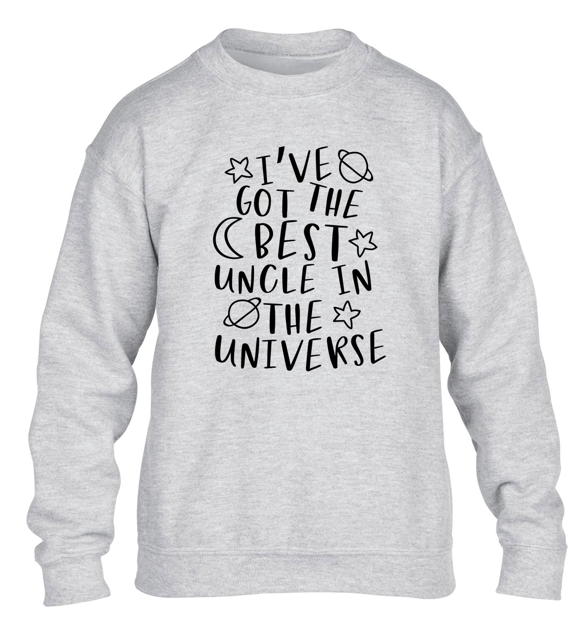 I've got the best uncle in the universe children's grey sweater 12-13 Years